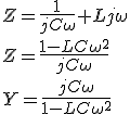 Z=\frac{1}{jC\omega}+Lj\omega
 \\ Z=\frac{1-LC\omega^2}{jC\omega}
 \\ Y=\frac{jC\omega}{1-LC\omega^2}